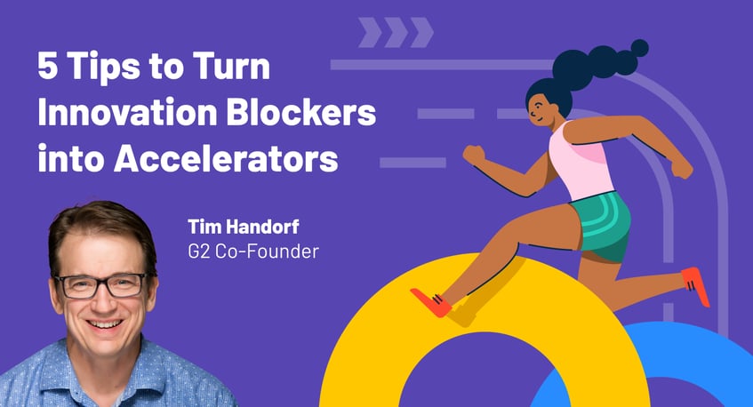 5 Tips to Turn Innovation Blockers into Accelerators
