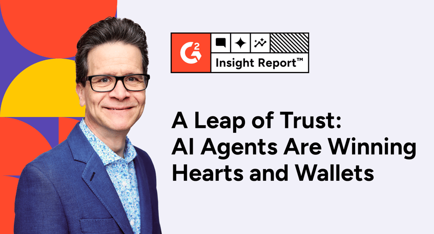 New G2 Research: How AI Agents Are Overcoming Market Hype to Deliver Real Business Impact