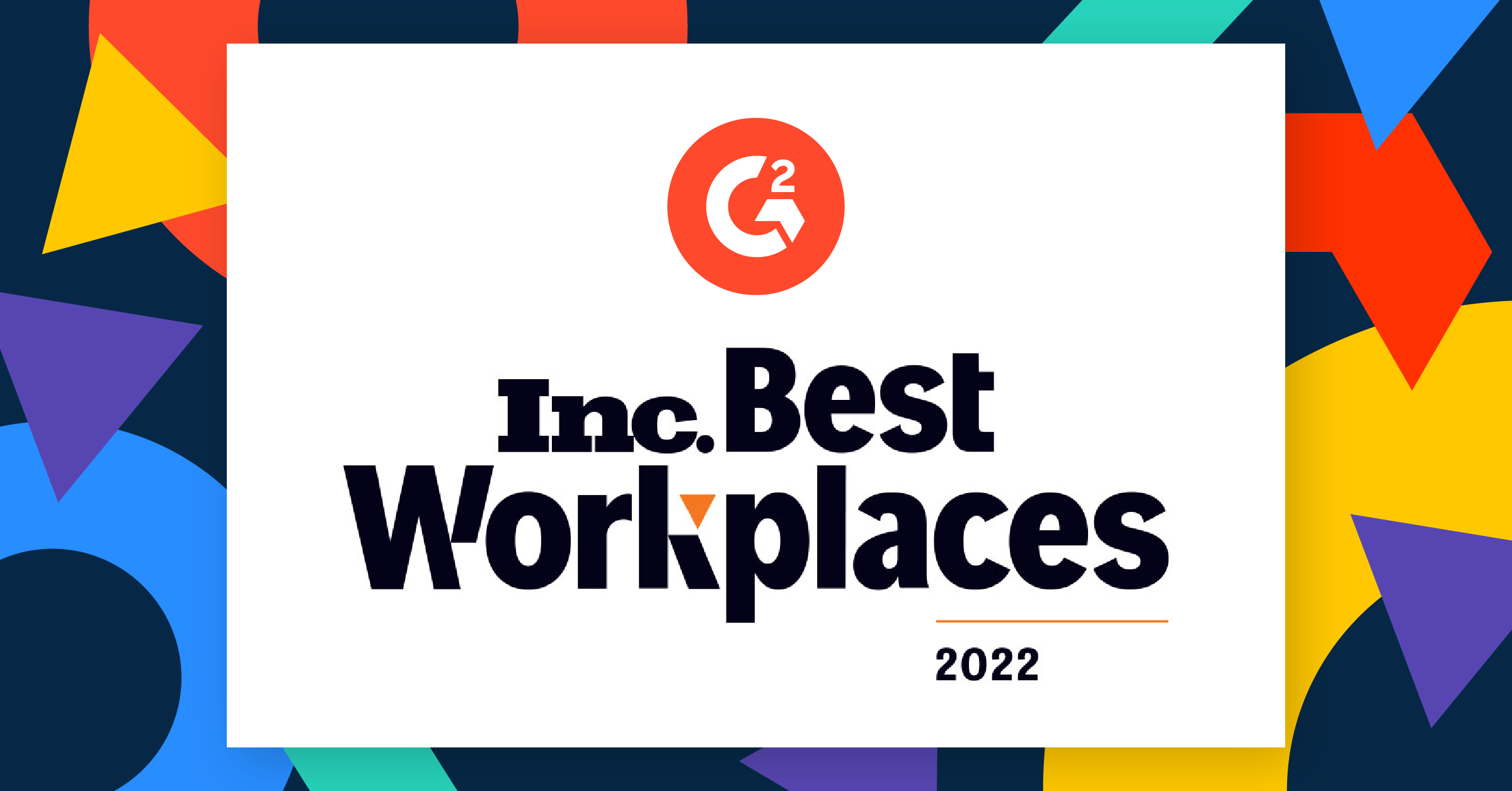 G2 Named to Inc. Magazine’s Annual List of Best Workplaces for 2022